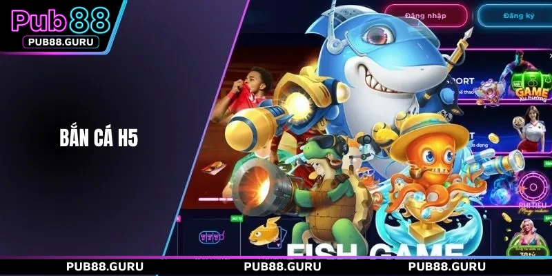 bắn cá H5