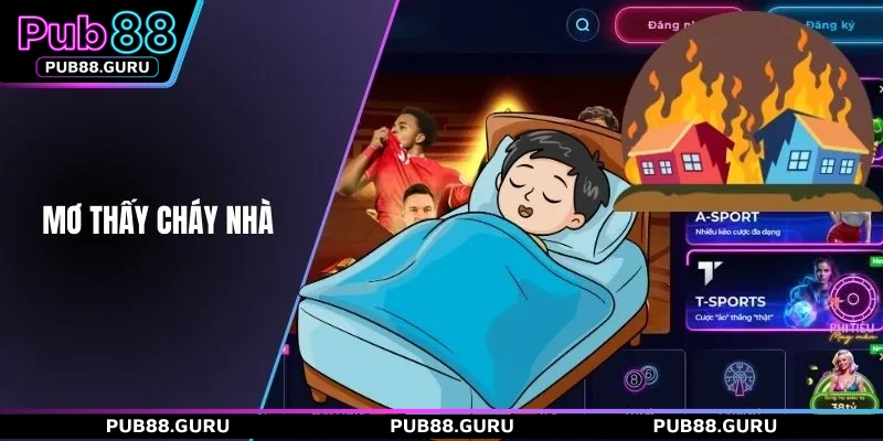 Mơ thấy cháy nhà